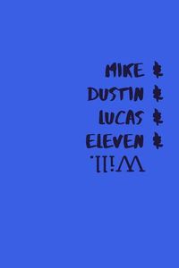 Cover image for Mike & Dustin & Lucas & Eleven & Will: Back to school composition notebook 120 blank lined pages
