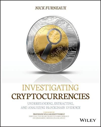 Cover image for Investigating Cryptocurrencies - Understanding, Extracting, and Analyzing Blockchain Evidence