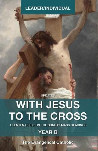 Cover image for With Jesus to the Cross, Year B: Leader/Individual