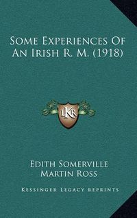 Cover image for Some Experiences of an Irish R. M. (1918)