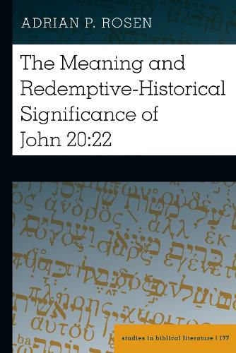 Cover image for The Meaning and Redemptive-Historical Significance of John 20:22