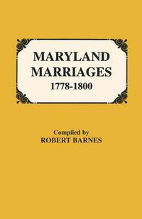 Cover image for Maryland Marriages 1778-1800