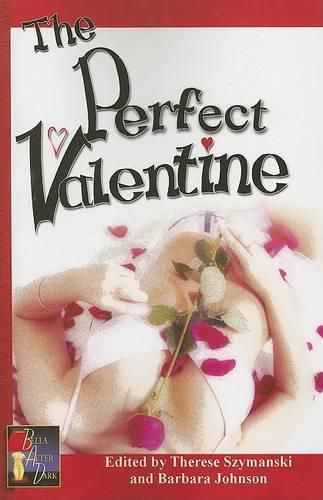 Cover image for The Perfect Valentine: Erotic Lesbian Valentine's Day Stories