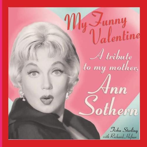 Cover image for My Funny Valentine: A Tribute to My Mother, Ann Sothern