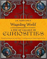 Cover image for J.K. Rowling's Wizarding World: A Pop-up Gallery of Curiosities