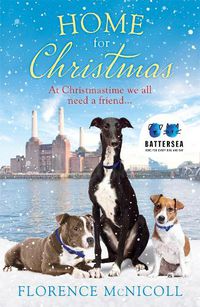Cover image for Home for Christmas: The perfect book to curl up with this winter, in partnership with Battersea Dogs and Cats Home