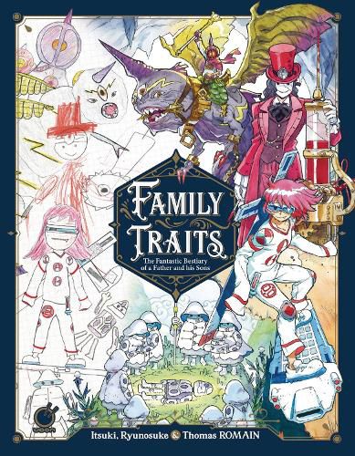 Cover image for Family Traits: The Fantastic Bestiary of a Father and his Sons