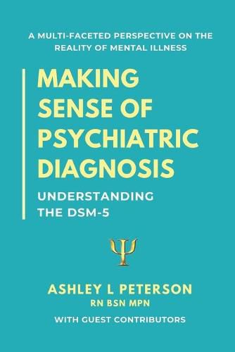 Cover image for Making Sense of Psychiatric Diagnosis: Understanding the DSM-5