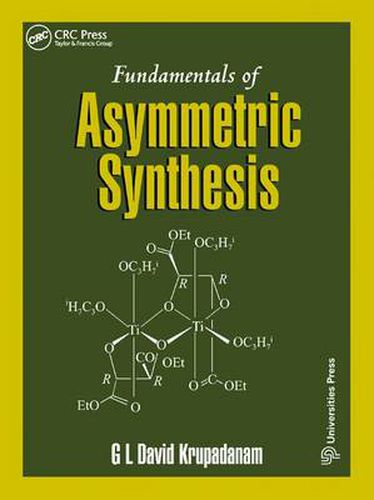 Cover image for Fundamentals of Asymmetric Synthesis