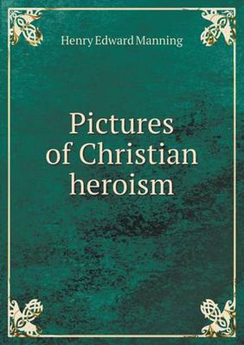 Pictures of Christian heroism