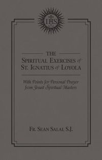 Cover image for The Spiritual Exercises of St. Ignatius of Loyola: With Points for Personal Prayer from Jesuit Spiritual Masters