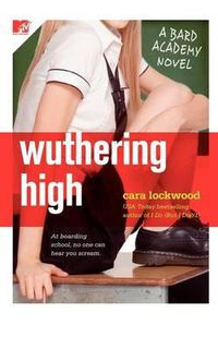 Cover image for Wuthering High: A Bard Academy Novel