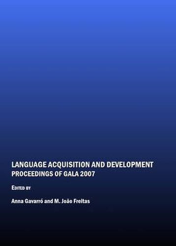Cover image for Language Acquisition and Development: Proceedings of GALA 2007