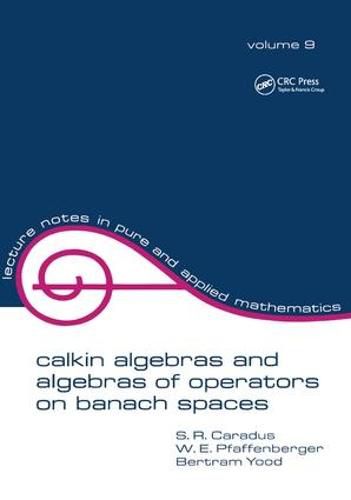 Cover image for Calkin Algebras and Algebras of Operators on Banach SPates