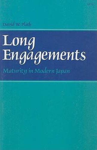 Cover image for Long Engagements: Maturity in Modern Japan