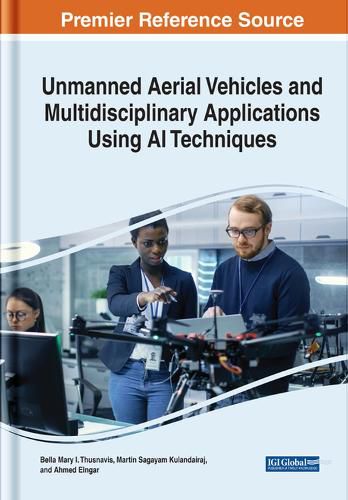 Cover image for Unmanned Aerial Vehicles and Multidisciplinary Applications Using AI Techniques