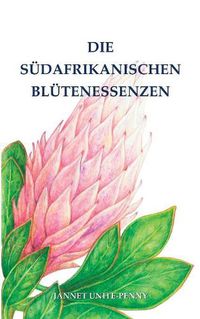 Cover image for Die Sudafrikanischen Blutenessenzen