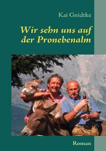 Cover image for Wir sehn uns auf der Pronebenalm