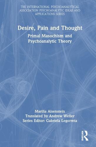 Desire, Pain and Thought