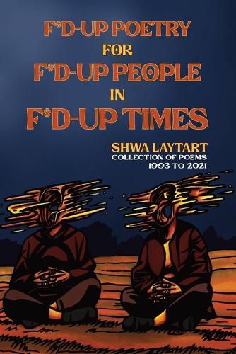 Cover image for F*d Up Poetry for F*d-Up People in F*d-Up Times