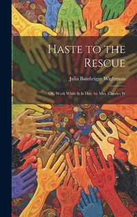 Cover image for Haste to the Rescue