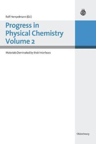 Cover image for Progress in Physical Chemistry Vol.2: Materials Dominated by their Interfaces