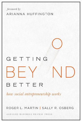 Cover image for Getting Beyond Better: How Social Entrepreneurship Works