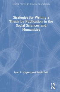 Cover image for Strategies for Writing a Thesis by Publication in the Social Sciences and Humanities