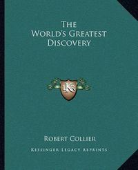 Cover image for The World's Greatest Discovery