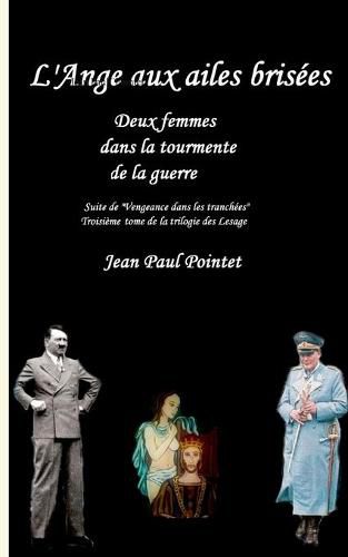 Cover image for L'Ange aux ailes brisees: Deux femmes dans la tourmente de la guerre