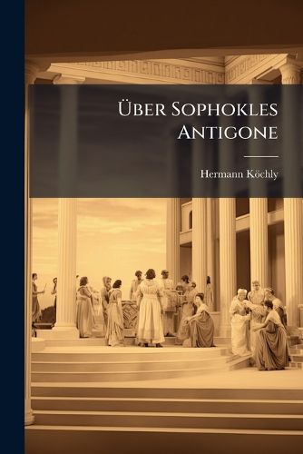 Cover image for Ber Sophokles Antigone