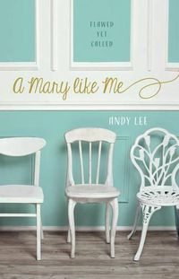 Cover image for A Mary Like Me: The Flawed and Redeemed