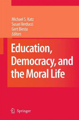 Education, Democracy and the Moral Life