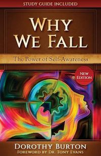 Cover image for Why We Fall: The Power of Self-Awareness