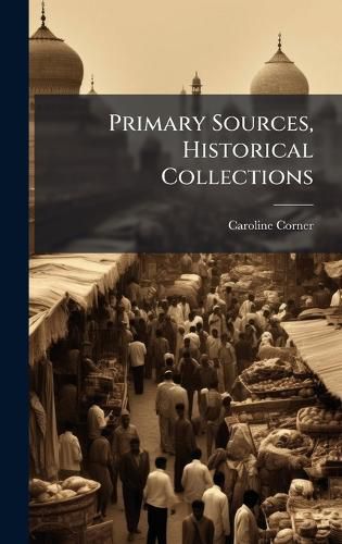 Cover image for Primary Sources, Historical Collections