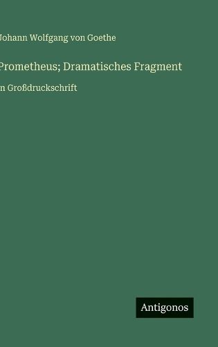 Cover image for Prometheus; Dramatisches Fragment