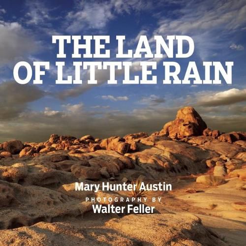 Cover image for The Land Of Little Rain: With photographs by Walter Feller