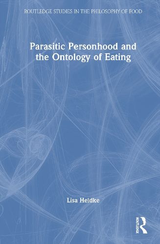 Cover image for Parasitic Personhood and the Ontology of Eating