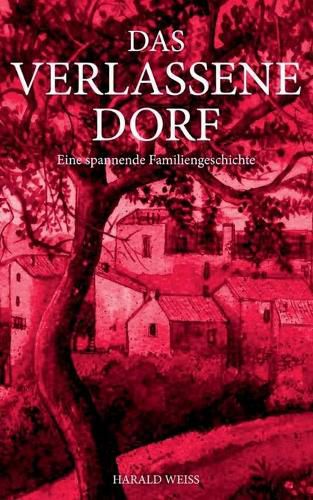 Cover image for Das verlassene Dorf: Eine spannende Familiengeschichte