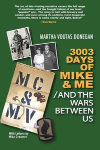 Cover image for 3003 Days of Mike & Me / And the Wars Between Us