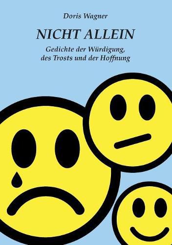 Nicht Allein: Gedichte der Wurdigung, des Trosts und der Hoffnung