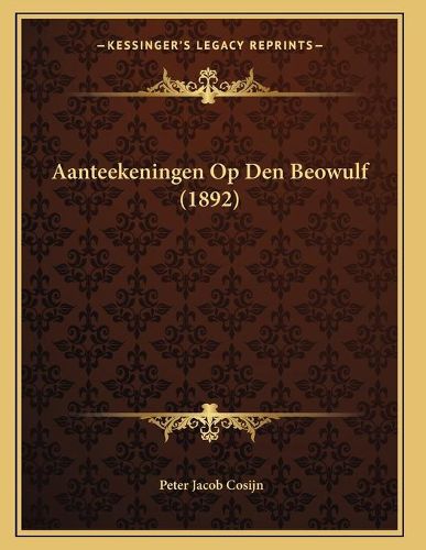 Aanteekeningen Op Den Beowulf (1892)