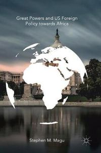 Cover image for Great Powers and US Foreign Policy towards Africa