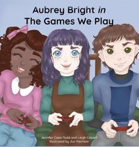 Cover image for Aubrey Bright in The Games We Play