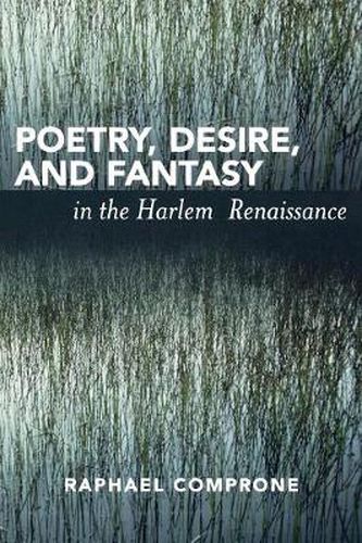 Cover image for Poetry, Desire, and Fantasy in the Harlem Renaissance