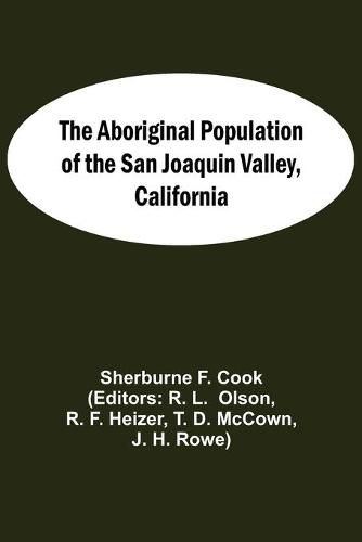 Cover image for The Aboriginal Population Of The San Joaquin Valley, California