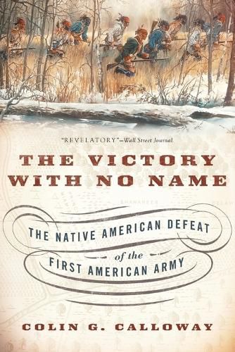Cover image for The Victory with No Name: The Native American Defeat of the First American Army