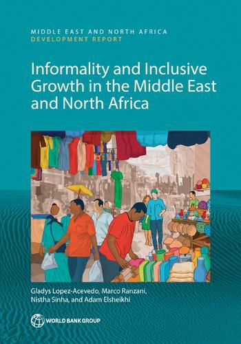 Cover image for Informality and Inclusive Growth in the Middle East and North Africa