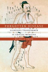 Cover image for Forgotten Disease: Illnesses Transformed in Chinese Medicine
