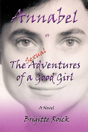 Cover image for Annabel: Or the (Sexual) Adventures of a Good Girl